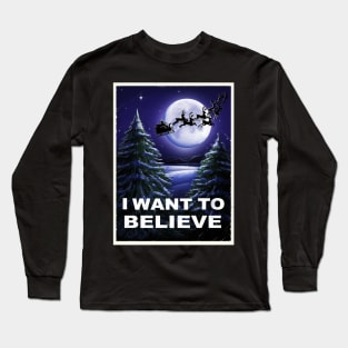 I WANT TO BELIVE Long Sleeve T-Shirt